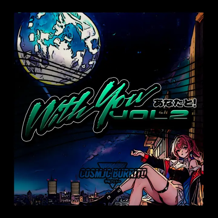 Cosmjc Burrito - 	With You, Vol. 2 album cover