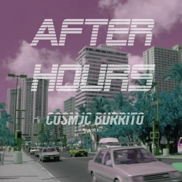 Cosmjc Burrito - After Hours album cover